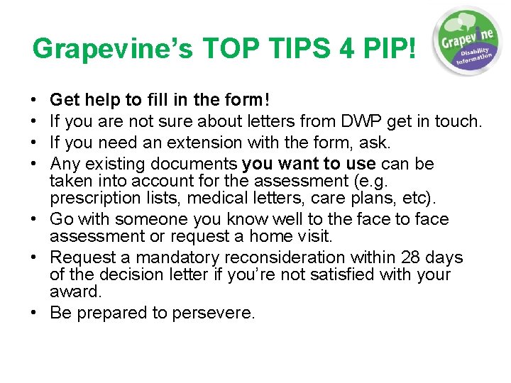 Grapevine’s TOP TIPS 4 PIP! • • Get help to fill in the form!