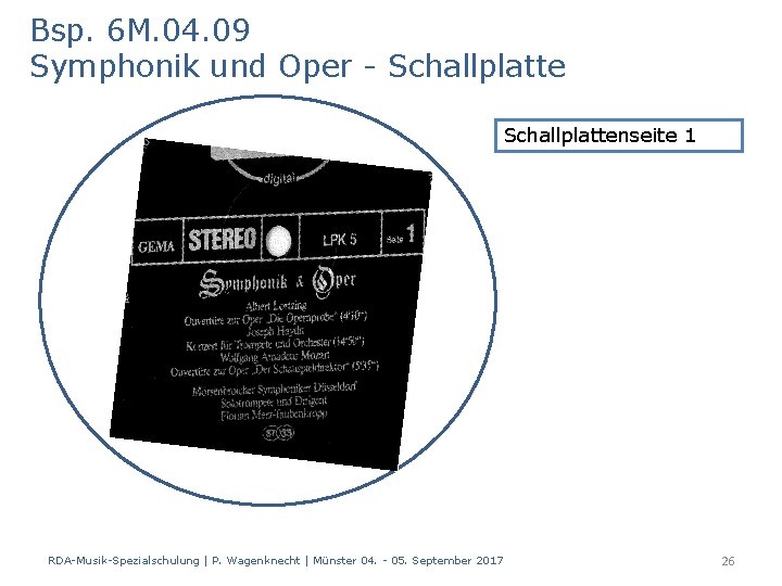 Bsp. 6 M. 04. 09 Symphonik und Oper - Schallplattenseite 1 RDA-Musik-Spezialschulung | P.
