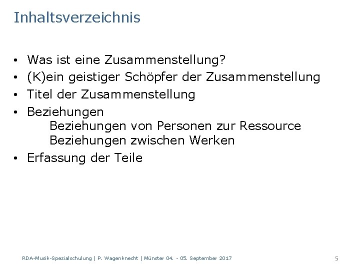 Inhaltsverzeichnis Was ist eine Zusammenstellung? (K)ein geistiger Schöpfer der Zusammenstellung Titel der Zusammenstellung Beziehungen