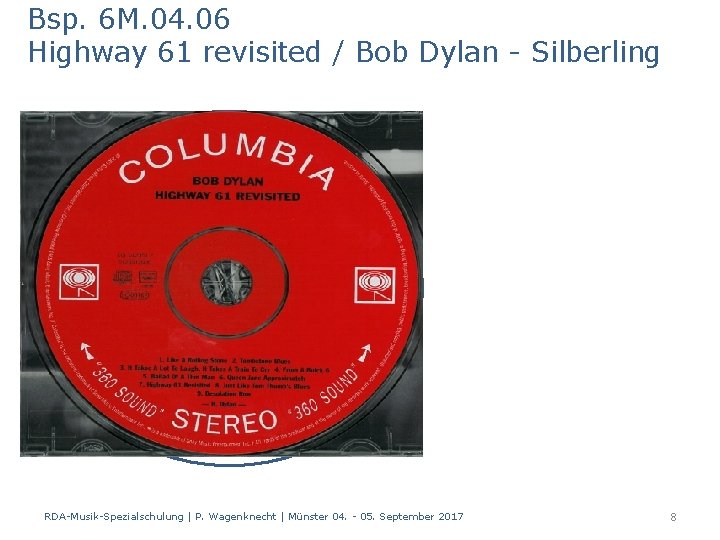 Bsp. 6 M. 04. 06 Highway 61 revisited / Bob Dylan - Silberling Titel