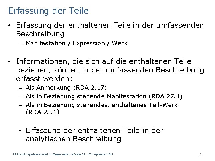 Erfassung der Teile • Erfassung der enthaltenen Teile in der umfassenden Beschreibung – Manifestation