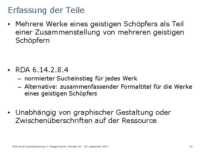 Erfassung der Teile • Mehrere Werke eines geistigen Schöpfers als Teil einer Zusammenstellung von