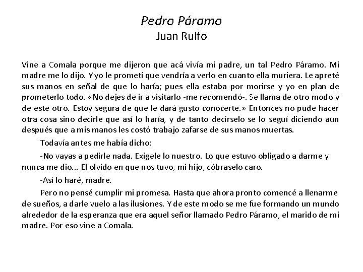 Pedro Páramo Juan Rulfo Vine a Comala porque me dijeron que acá vivía mi
