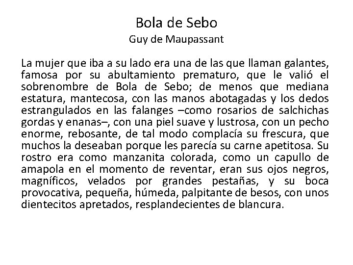 Bola de Sebo Guy de Maupassant La mujer que iba a su lado era