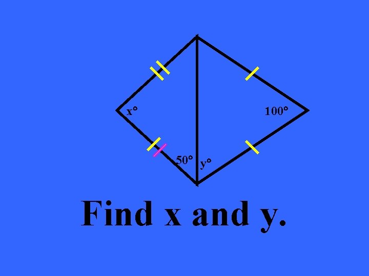 x 100 50 y Find x and y. 