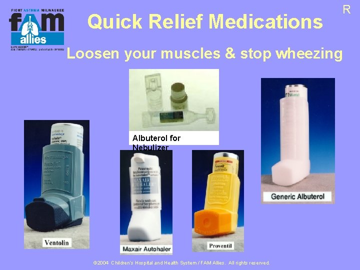 Quick Relief Medications R Loosen your muscles & stop wheezing Albuterol for Nebulizer ©