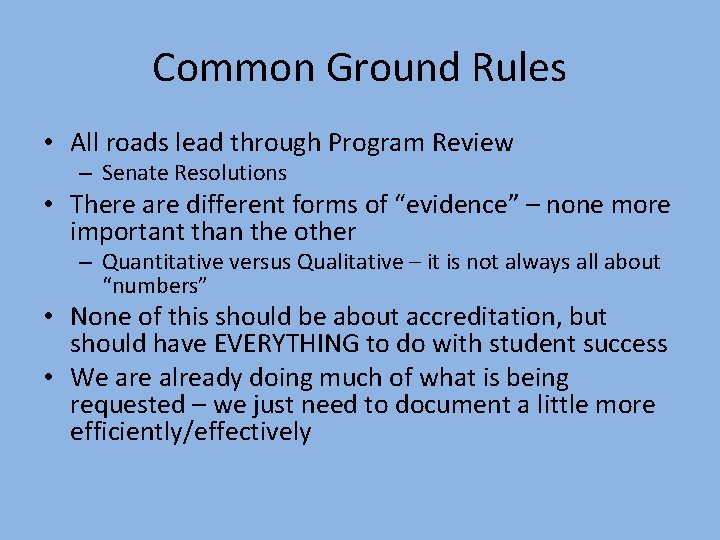 Common Ground Rules • All roads lead through Program Review – Senate Resolutions •