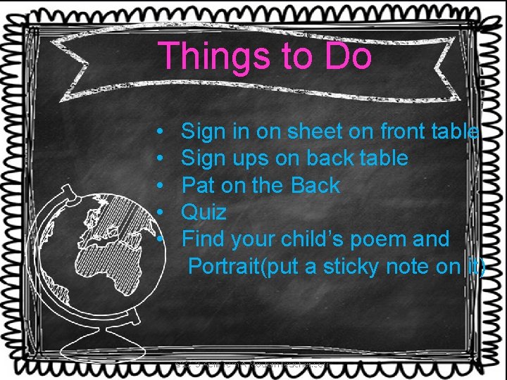 Things to Do • • • Sign in on sheet on front table Sign