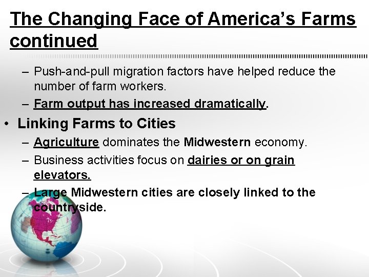 The Changing Face of America’s Farms continued – Push-and-pull migration factors have helped reduce