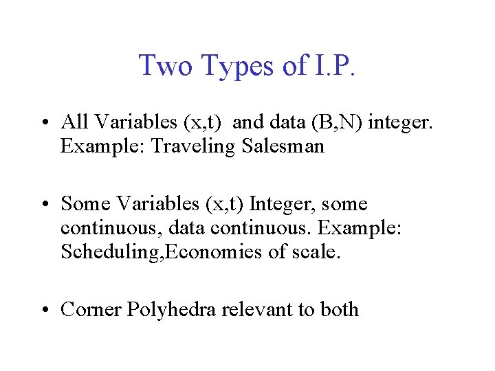 Two Types of I. P. • All Variables (x, t) and data (B, N)