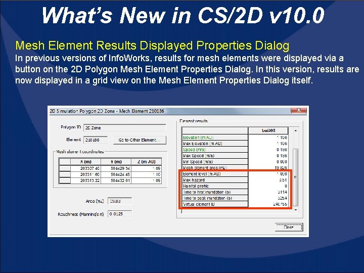 What’s New in CS/2 D v 10. 0 Mesh Element Results Displayed Properties Dialog