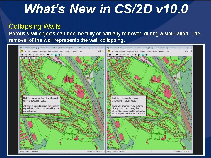 What’s New in CS/2 D v 10. 0 Collapsing Walls Porous Wall objects can