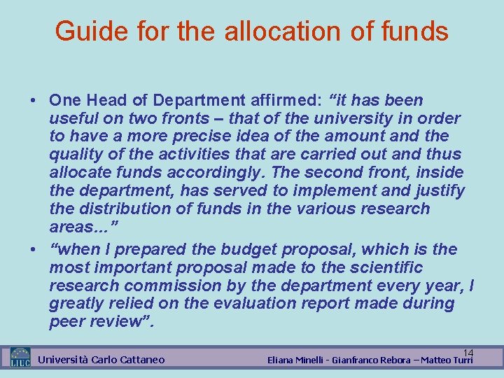 Guide for the allocation of funds • One Head of Department affirmed: “it has