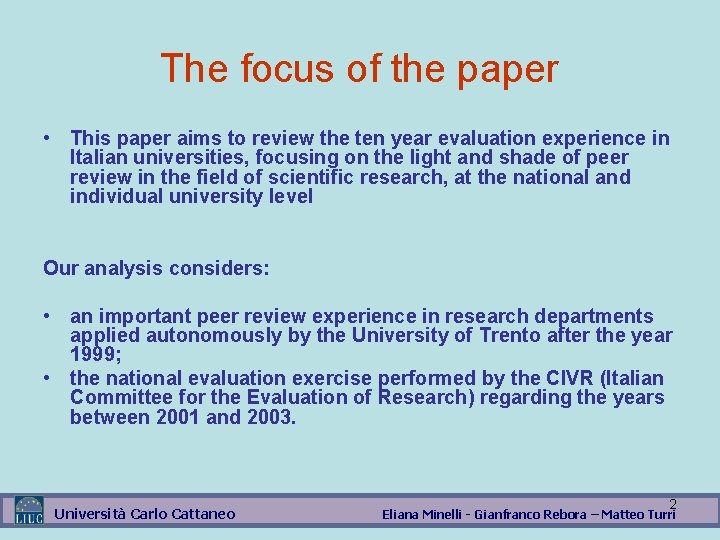 The focus of the paper • This paper aims to review the ten year