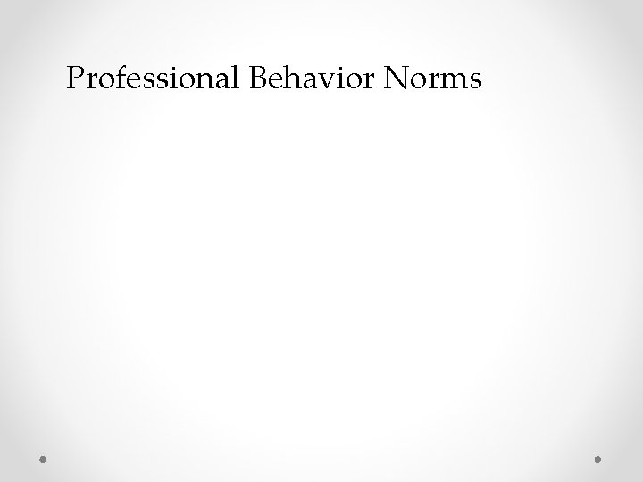 Professional Behavior Norms 