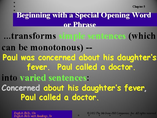 Chapter 5 Beginning with a Special Opening Word or Phrase . . . transforms