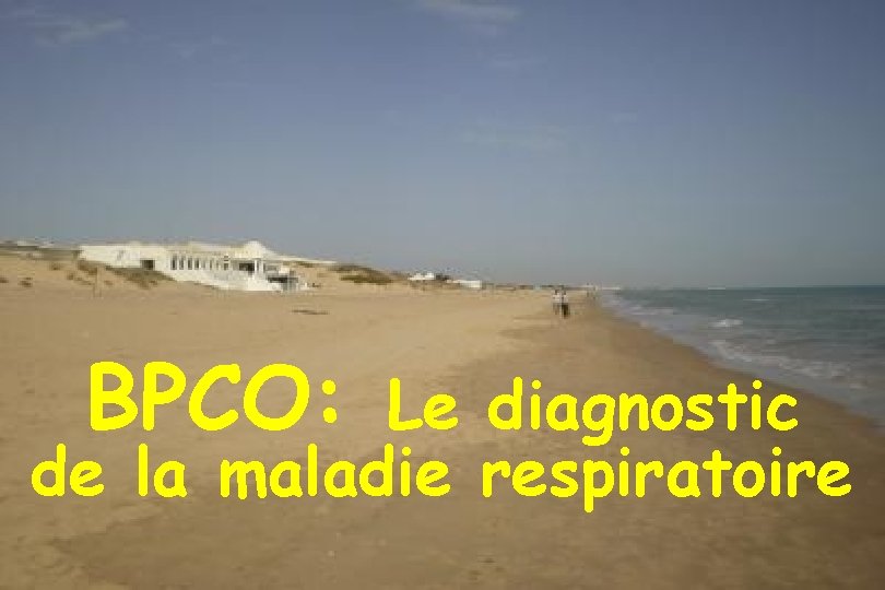BPCO: Le diagnostic de la maladie respiratoire 