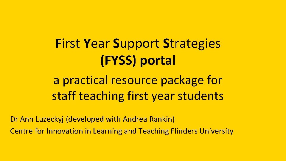 First Year Support Strategies (FYSS) portal a practical resource package for staff teaching first
