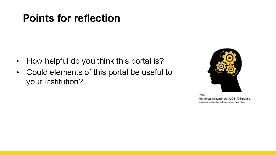 Points for reflection • How helpful do you think this portal is? • Could