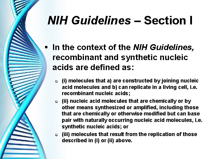 NIH Guidelines – Section I § In the context of the NIH Guidelines, recombinant