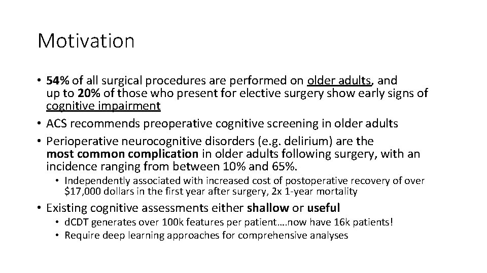 Motivation • 54% of all surgical procedures are performed on older adults, and up