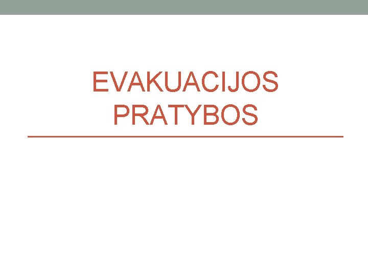 EVAKUACIJOS PRATYBOS 