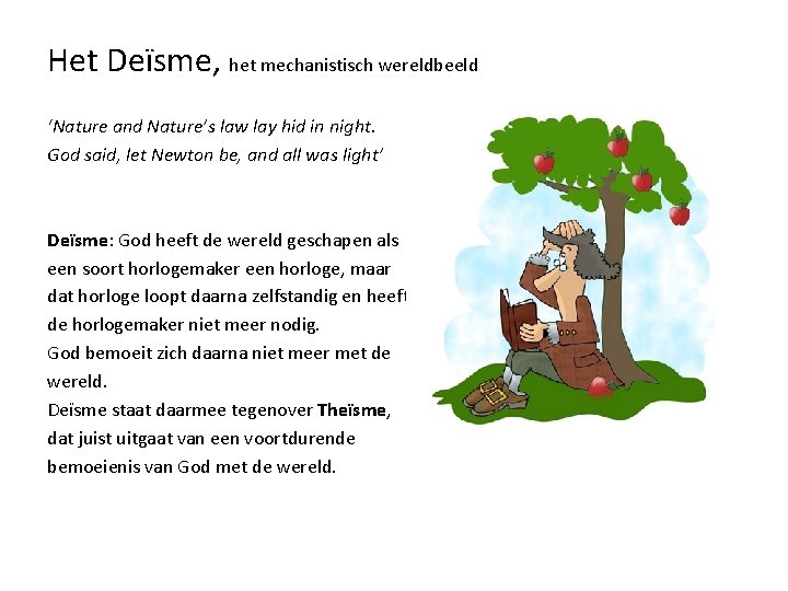 Het Deïsme, het mechanistisch wereldbeeld ‘Nature and Nature’s law lay hid in night. God