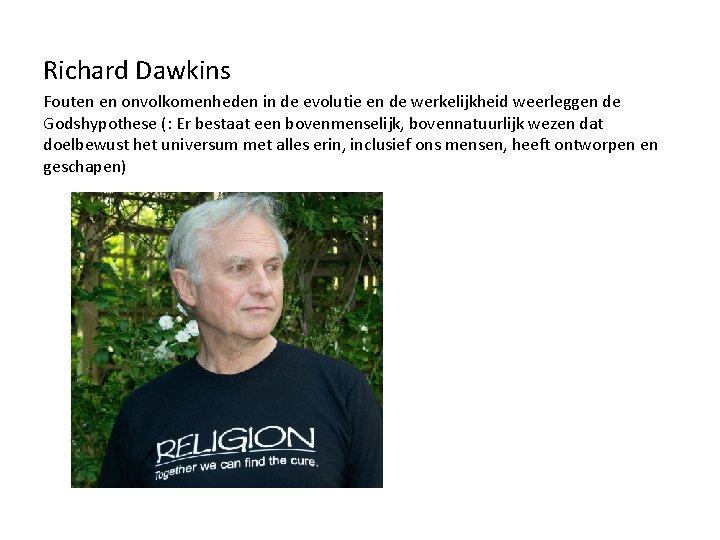 Richard Dawkins Fouten en onvolkomenheden in de evolutie en de werkelijkheid weerleggen de Godshypothese