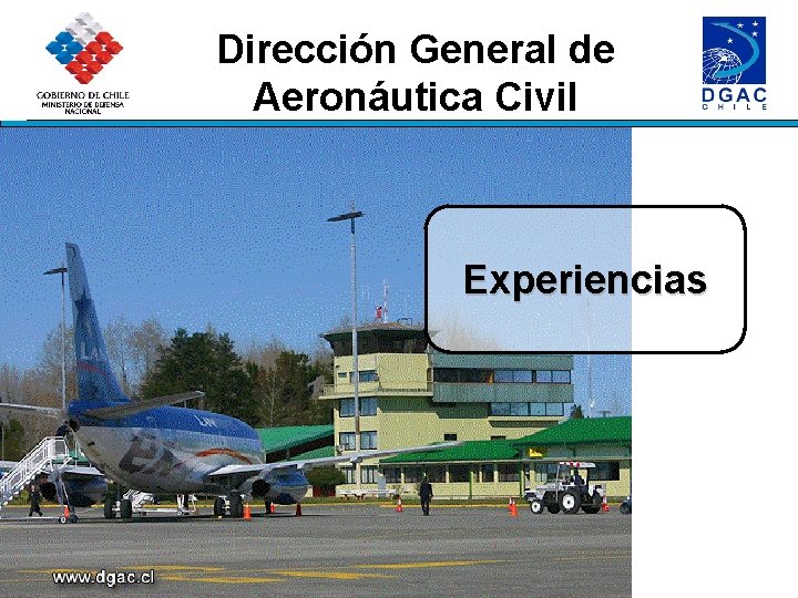 Dirección General de Aeronáutica Civil Experiencias 