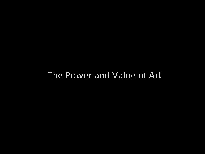 The Power and Value of Art 