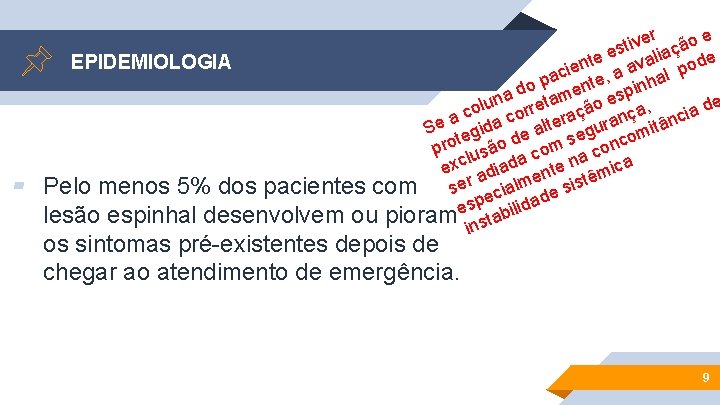 ▰ iver ção e t s e e valia ode t EPIDEMIOLOGIA n a