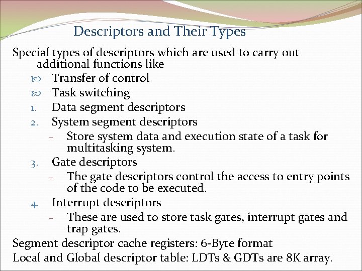 Descriptors and Their Types Special types of descriptors which are used to carry out