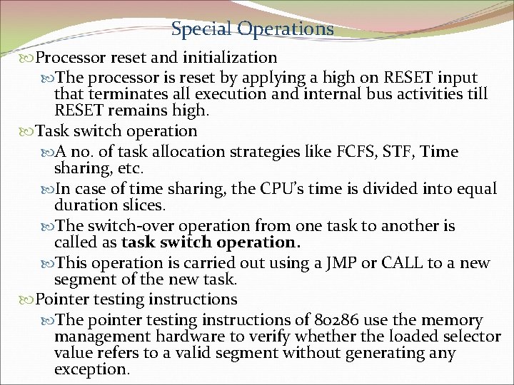 Special Operations Processor reset and initialization The processor is reset by applying a high