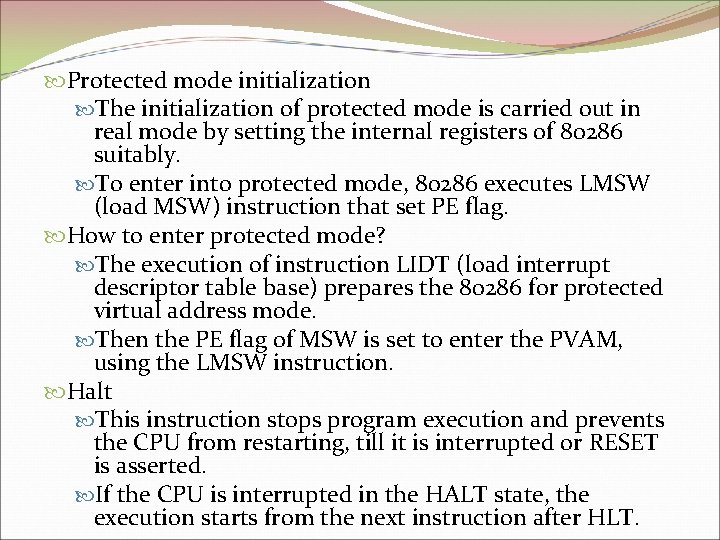  Protected mode initialization The initialization of protected mode is carried out in real