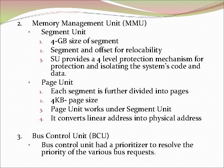 2. Memory Management Unit (MMU) • Segment Unit 1. 4 -GB size of segment