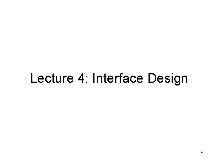 Lecture 4 Interface Design 1 concept An interface