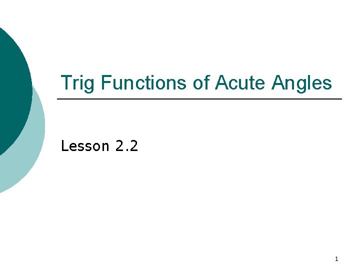 Trig Functions of Acute Angles Lesson 2 2