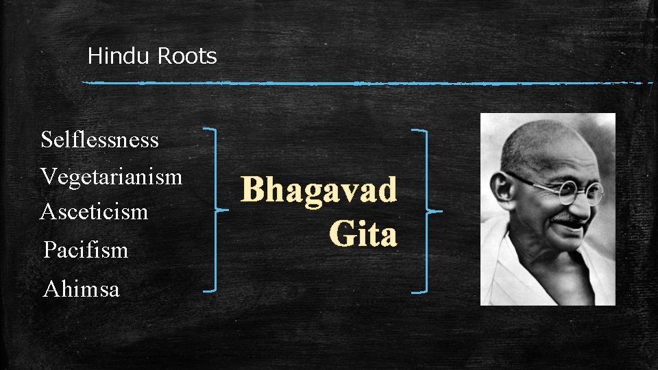 Hindu Roots Selflessness Vegetarianism Asceticism Pacifism Ahimsa Bhagavad Gita 