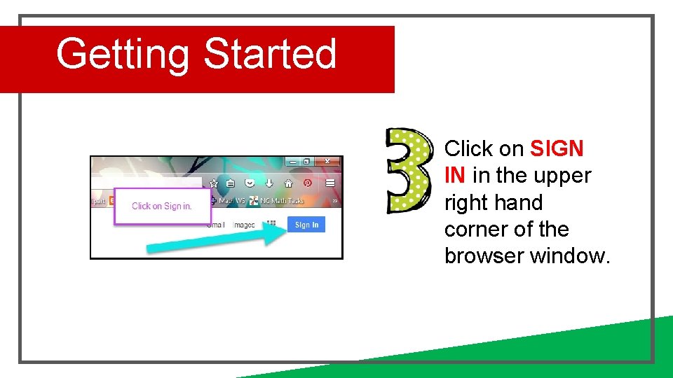 Getting Started Click on SIGN IN in the upper right hand corner of the