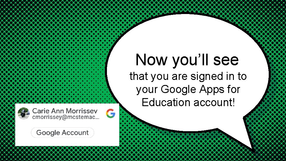 Now you’ll see that you are signed in to your Google Apps for Education