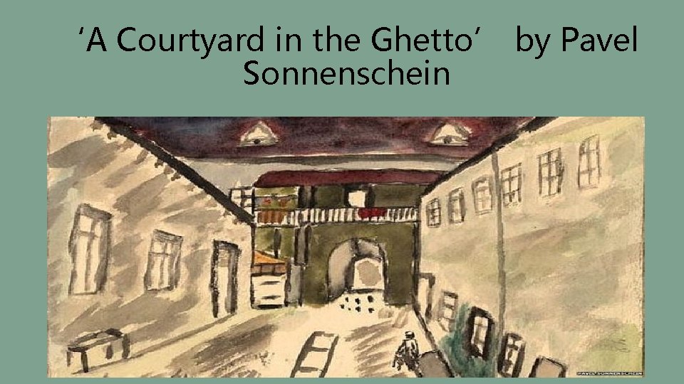 ‘A Courtyard in the Ghetto’ by Pavel Sonnenschein 