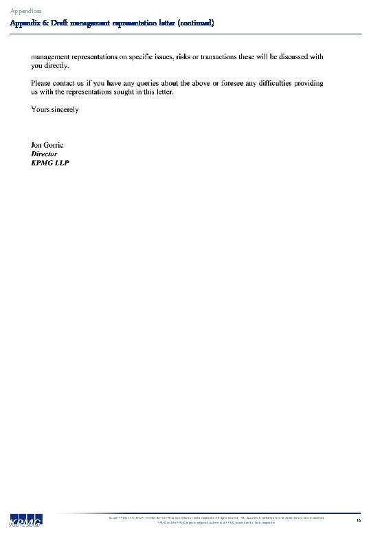 Appendices Appendix 6: Draft management representation letter (continued) © 2007 KPMG LLP, the U.