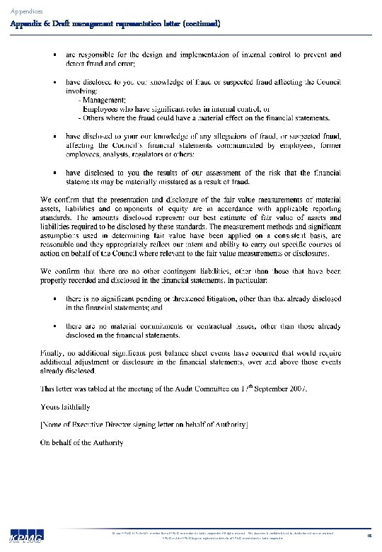 Appendices Appendix 6: Draft management representation letter (continued) © 2007 KPMG LLP, the U.