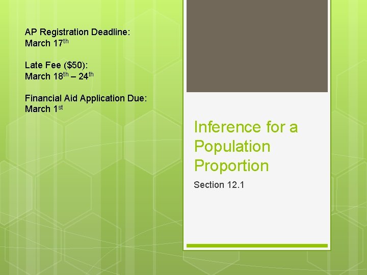 AP Registration Deadline: March 17 th Late Fee ($50): March 18 th – 24
