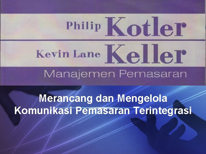 LOGO Merancang dan Mengelola Komunikasi Pemasaran Terintegrasi 