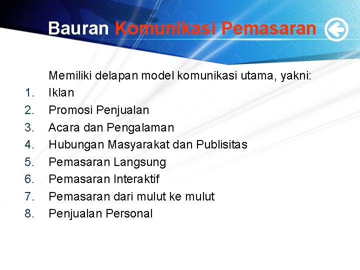 Bauran Komunikasi Pemasaran 1. 2. 3. 4. 5. 6. 7. 8. Memiliki delapan model