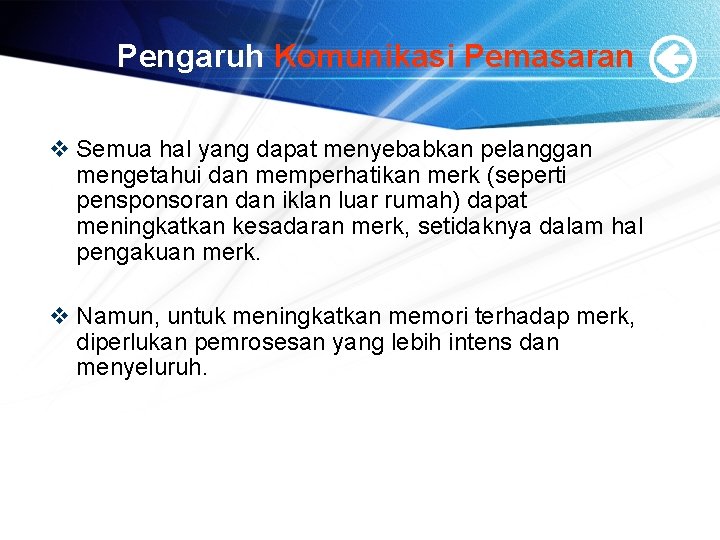 Pengaruh Komunikasi Pemasaran v Semua hal yang dapat menyebabkan pelanggan mengetahui dan memperhatikan merk