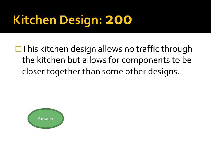 Kitchen Design: 200 �This kitchen design allows no traffic through the kitchen but allows