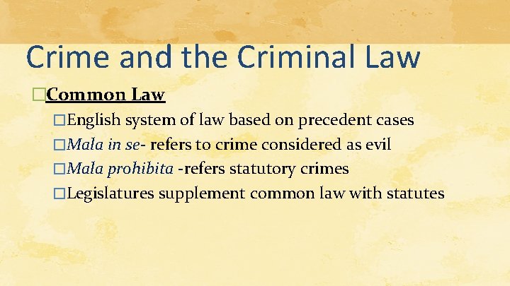 Crime and the Criminal Law �Common Law �English system of law based on precedent Crime and the Criminal Law �Common Law �English system of law based on precedent