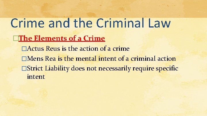 Crime and the Criminal Law �The Elements of a Crime �Actus Reus is the Crime and the Criminal Law �The Elements of a Crime �Actus Reus is the